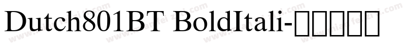 Dutch801BT BoldItali字体转换